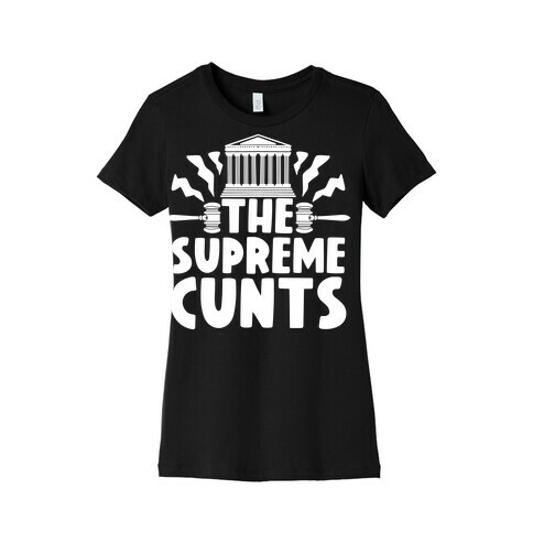 The Supreme C***s Womens T-Shirt