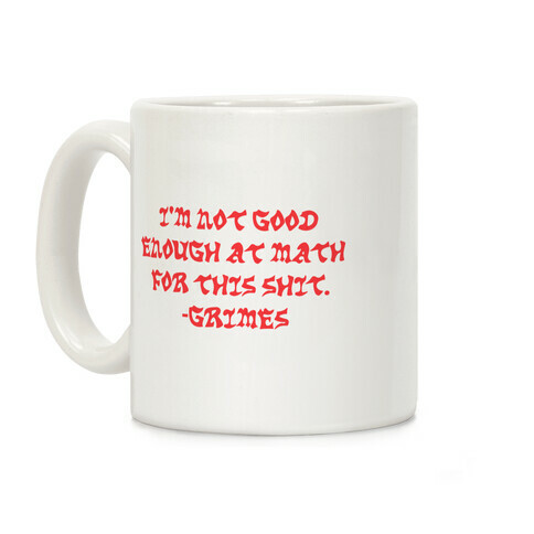 I'm Not Good Enough At Math Coffee Mug