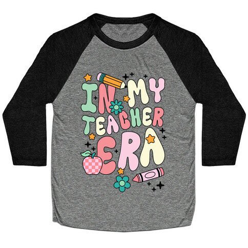 In My Teacher Era Baseball Tee