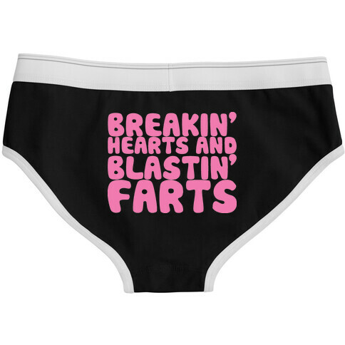Breakin' Hearts And Blastin' Farts underwear
