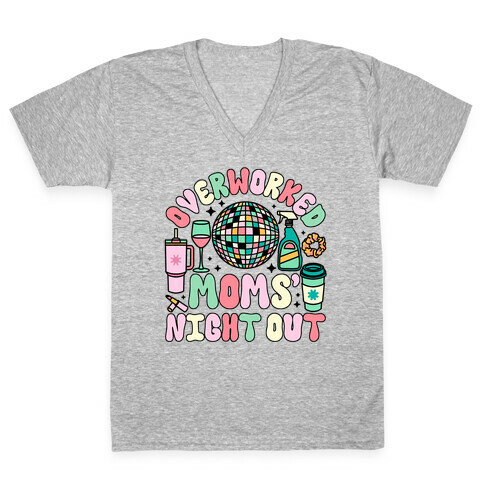Overworked Moms' Night Out V-Neck Tee Shirt