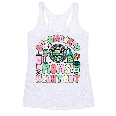 Overworked Moms' Night Out Racerback Tank Top