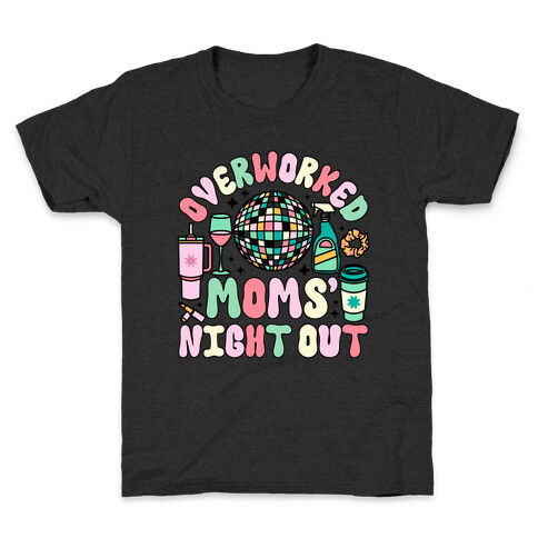 Overworked Moms' Night Out Kids T-Shirt