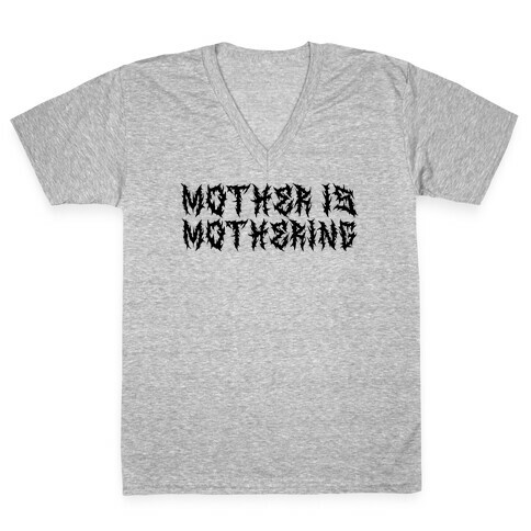 Mother is Mothering V-Neck Tee Shirt