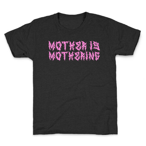 Mother is Mothering Kids T-Shirt