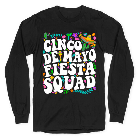 Cinco De Mayo Fiesta Squad Long Sleeve T-Shirt