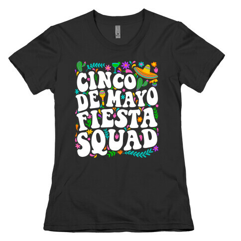 Cinco De Mayo Fiesta Squad Womens T-Shirt