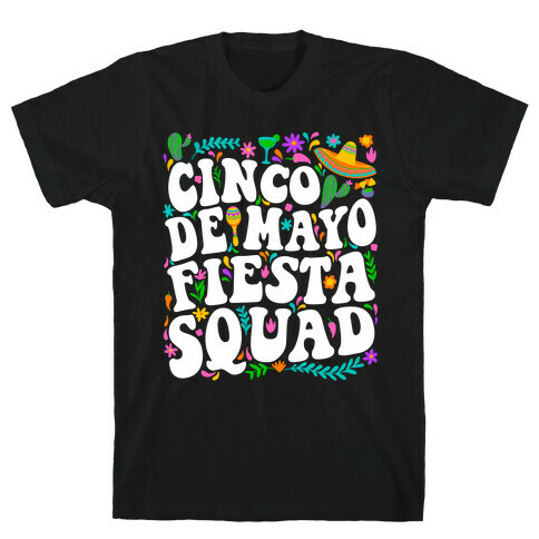 Cinco De Mayo Fiesta Squad T-Shirt