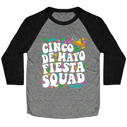 Cinco De Mayo Fiesta Squad Baseball Tee