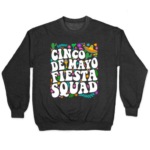 Cinco De Mayo Fiesta Squad Pullover