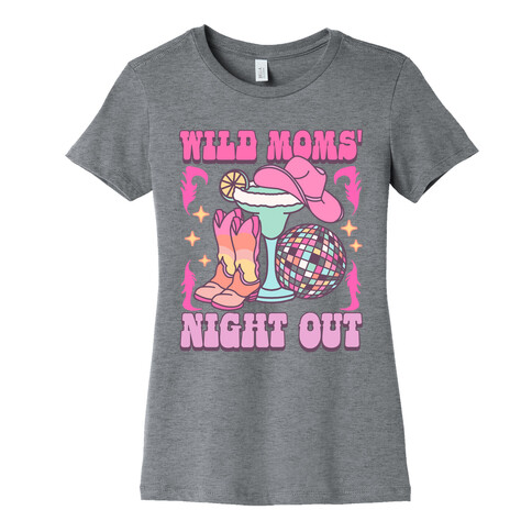 Wild Moms Night Out Womens T-Shirt