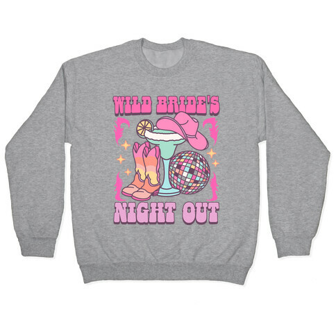 Wild Bride's Night Out Pullover