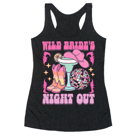 Wild Bride's Night Out Racerback Tank Top