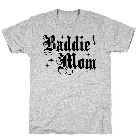 Baddie Mom T-Shirt