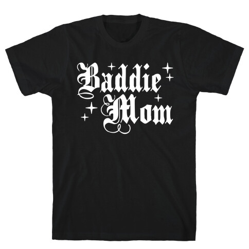 Baddie Mom T-Shirt