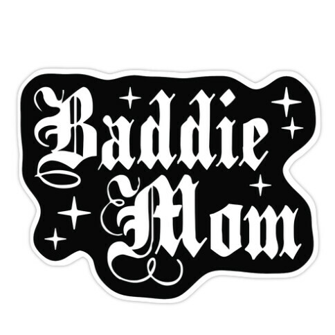 Baddie Mom Die Cut Sticker