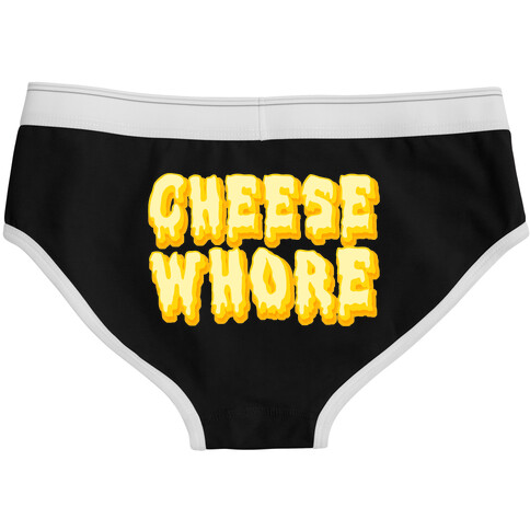 Cheese Whore underwear