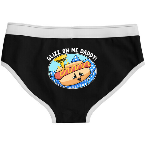 Glizz On Me Daddy Hot Dog underwear