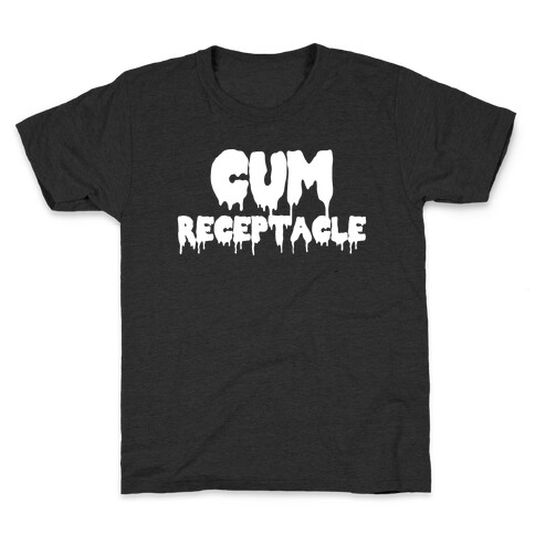 Cum Receptacle Kids T-Shirt