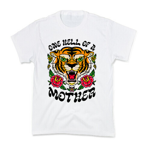 One Hell of a Mother Kids T-Shirt