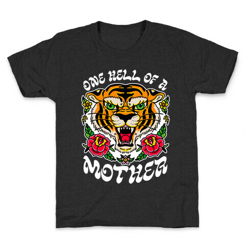 One Hell of a Mother Kids T-Shirt