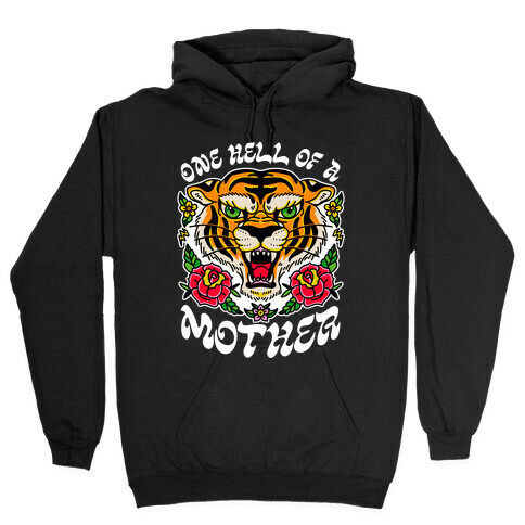 One Hell of a Mother Hooded Sweatshirt