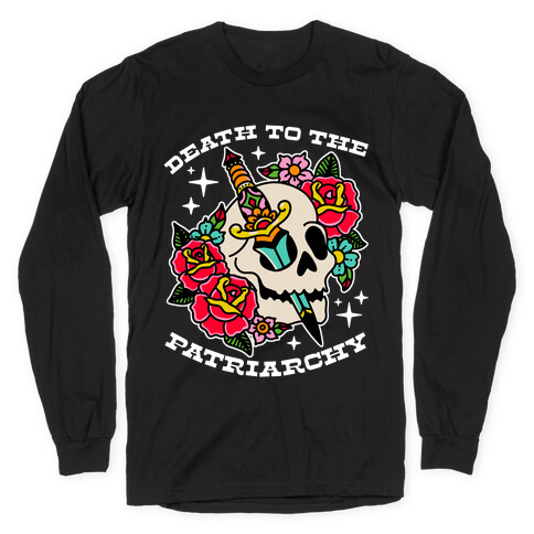 Death to The Patriarchy Long Sleeve T-Shirt