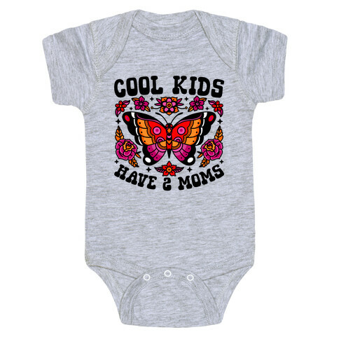 Cool Kids Have 2 Moms Baby One-Piece