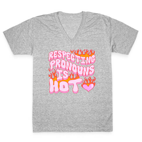 Respecting Pronouns Is Hot V-Neck Tee Shirt