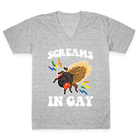 Screams in Gay (Cicada) V-Neck Tee Shirt