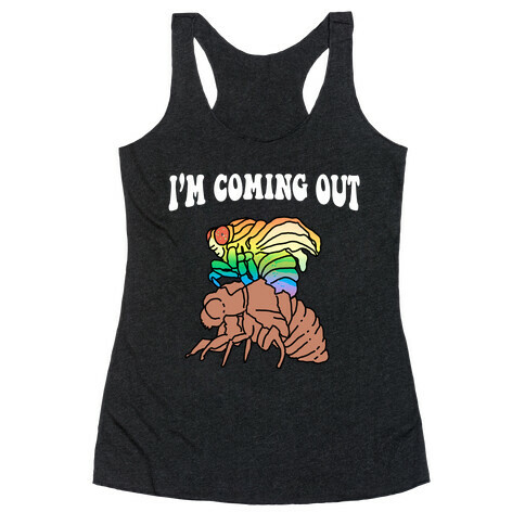  I'm Coming Out  Racerback Tank Top