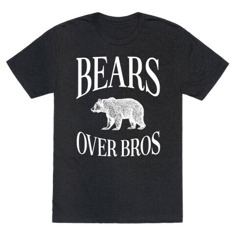 Bears over Bros T-Shirt