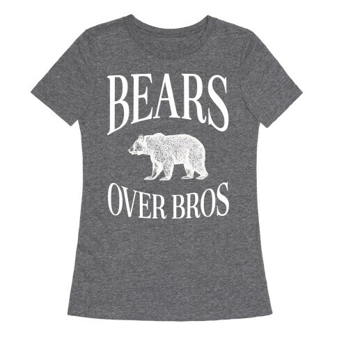 Bears over Bros Womens T-Shirt