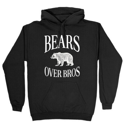 Bears over Bros Hooded Sweatshirt
