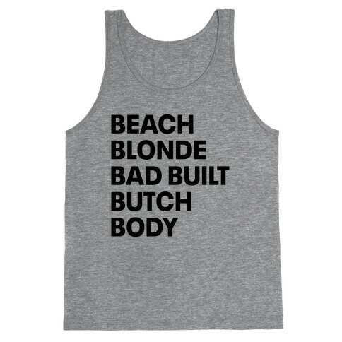 Beach Blonde Bad Built Butch Body Tank Top