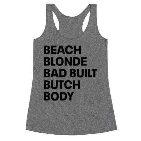 Beach Blonde Bad Built Butch Body Racerback Tank Top