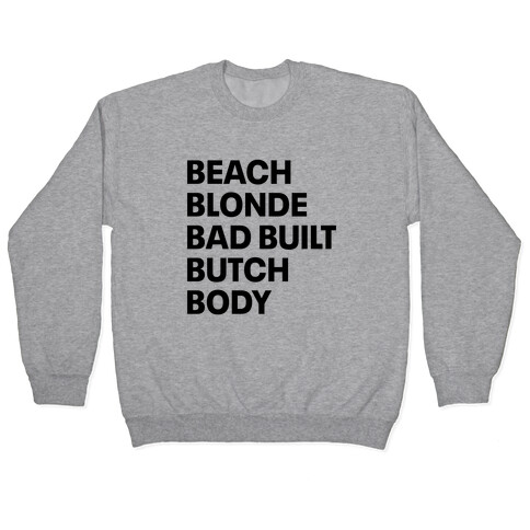 Beach Blonde Bad Built Butch Body Pullover
