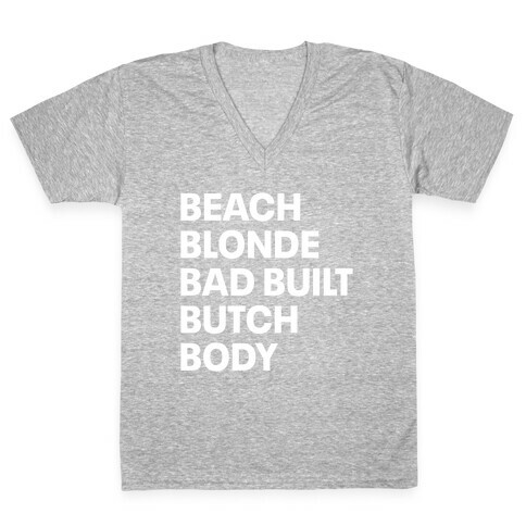 Beach Blonde Bad Built Butch Body V-Neck Tee Shirt