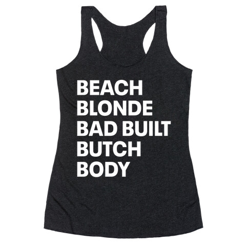 Beach Blonde Bad Built Butch Body Racerback Tank Top