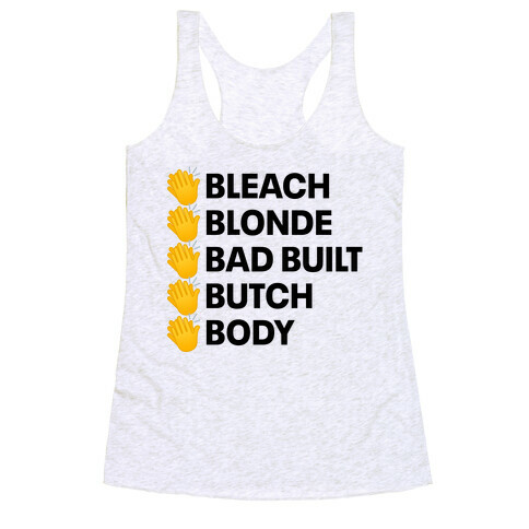 Bleach Blonde Bad Built Butch Body Racerback Tank Top