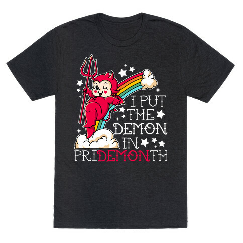 White Kewpie Devil I Put the DEMON In Pride Month T-Shirt