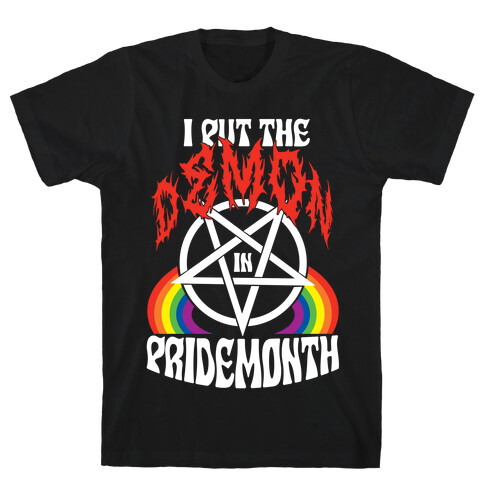 Pentagram I Put The Demon In Pride Month T-Shirt