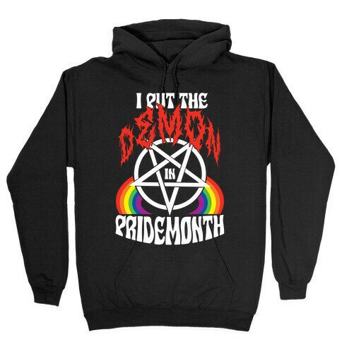 Pentagram I Put The Demon In Pride Month Hooded Sweatshirt