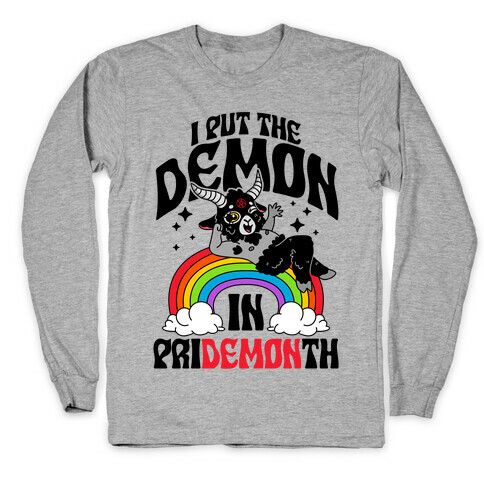 Baphomet I Put The Demon In Pride Month Long Sleeve T-Shirt