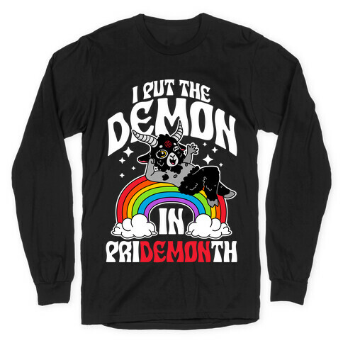 Baphomet I Put The Demon In Pride Month Long Sleeve T-Shirt