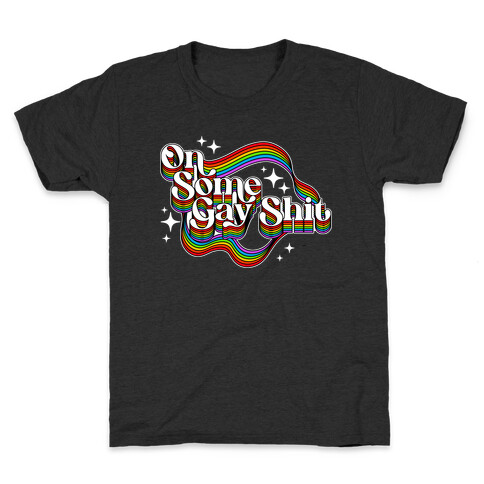 Colorful On Some Gay Shit Kids T-Shirt
