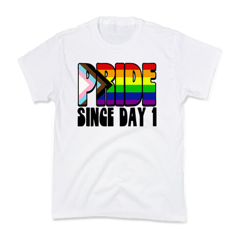 Pride Since Day 1 Kids T-Shirt