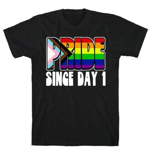 Pride Since Day 1 T-Shirt