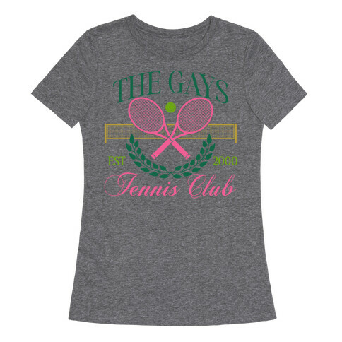 The Gays Tennis Club Womens T-Shirt