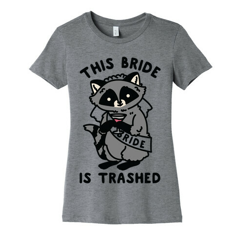 This Bride is Trashed Raccoon Bachelorette Party Womens T-Shirt